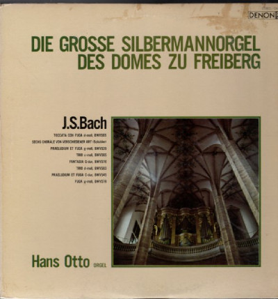 J.S. Bach: Hans Otto:Die Grosse Silbermannorgel Des Domes Zu Freiberg